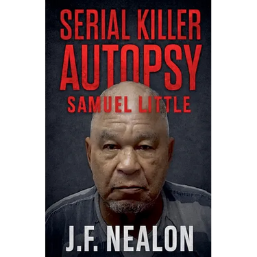 Serial Killer Autopsy: Samuel Little