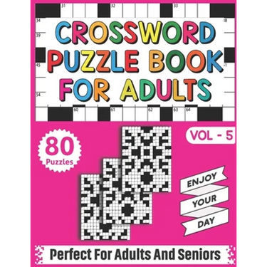 Crossword Puzzle Book For Adults: Take a Puzzle Journey With 80 Brain Relaxing Daily Quick Crossword Puzzles Book For Senior Adult Men And Women Who A