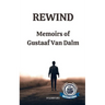 Rewind: Memoirs of Gustaaf Van Dalm