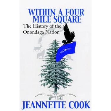Within a Four-Mile Square: The History of the Onondaga Nation