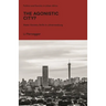 The Agonistic City?: State-Society Strife in Johannesburg