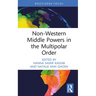 Non-Western Middle Powers in the Multipolar Order