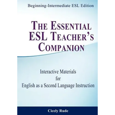 The Essential ESL Teacher's Companion: Interactive Materials for English as a Second Language Instruction