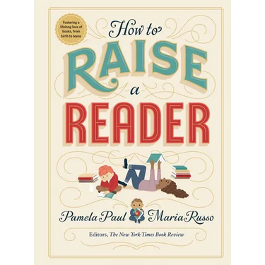 How to Raise a Reader