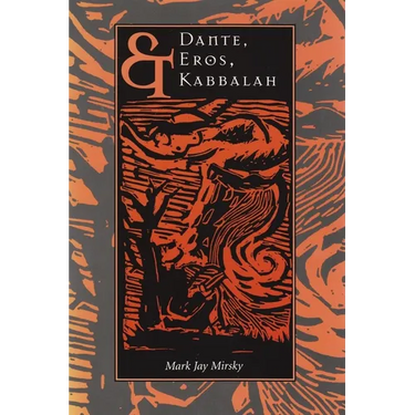 Dante, Eros, & Kabbalah