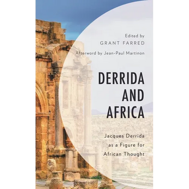 Derrida and Africa: Jacques Derrida as a Figure for African Thought