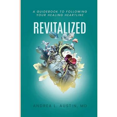 Revitalized: A Guidebook to Following Your Healing Heartline