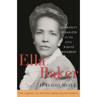 Ella Baker: Community Organizer of the Civil Rights Movement
