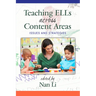 Teaching Ells Across Content Areas: Issues and Strategies