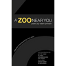 A Zoo Near You: Poetry by Robert Johnson