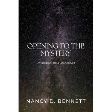 Opening to the Mystery: Unfolding from a Limited Self