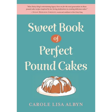 Sweet Book of Perfect Pound Cakes