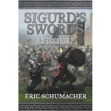 Sigurd's Swords: A Viking Age Novel (Olaf's Saga Book 2)