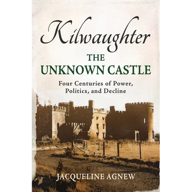 Kilwaughter: The Unknown Castle