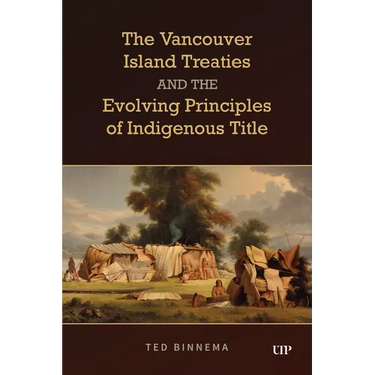 The Vancouver Island Treaties and the Evolving Principles of Indigenous Title