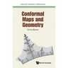 Conformal Maps and Geometry