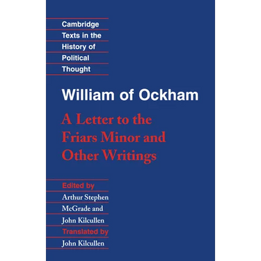 William of Ockham: 'a Letter to the Friars Minor' and Other Writings