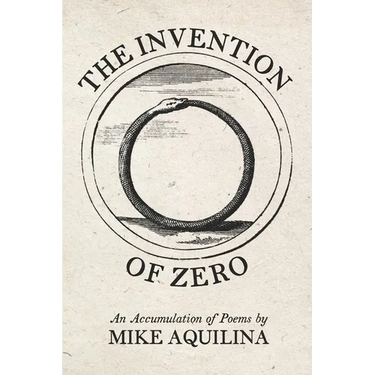 The Invention of Zero: An Accumulation of Poems