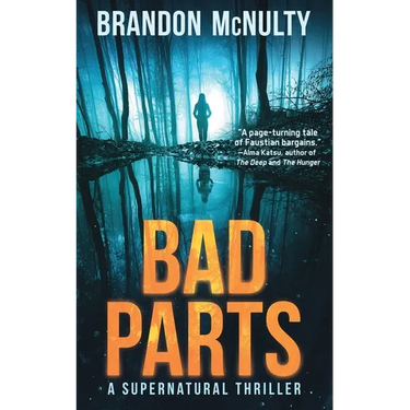 Bad Parts: A Supernatural Thriller