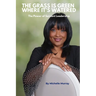 Grass is Green Where It's Watered: The Power of Servant Leadership