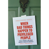 When Bad Things Happen to Privileged People: Race, Gender, and What Makes a Crisis in America
