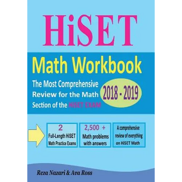HiSET Math Workbook 2018 - 2019: The Most Comprehensive Review for the Math Section of the HiSET exam