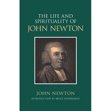 The Life and Spirituality of John Newton