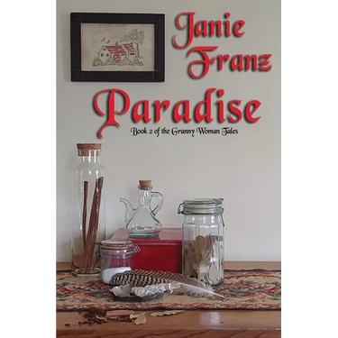 Paradise: Book 2 of the Granny Woman Tales