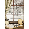 God, Me & a Cup of Tea: 101 devotional readings to savor during your time with God