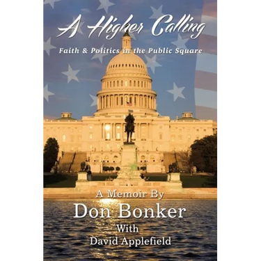 A Higher Calling: Faith and Politics in the Public Square