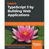 Learn TypeScript 3 by Building Web Applications