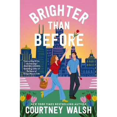 Brighter Than Before: A Feel-Good Novel about Finding Yourself and Falling in Love Again