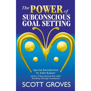 The Power of Subconscious Goal Setting: Prepare to Unleash Your Potential