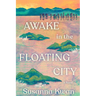 Awake in the Floating City