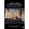 Sexual Abuse Within the Church: Assessment, Intervention, and Prevention