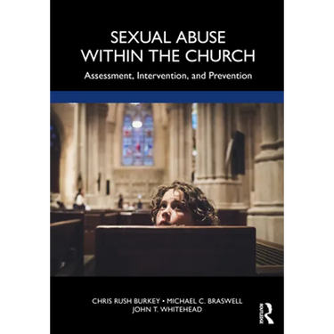 Sexual Abuse Within the Church: Assessment, Intervention, and Prevention