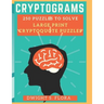 cryptograms 250 puzzles to solve LARGE PRINT Cryptoquote Puzzles: cryptogram puzzles