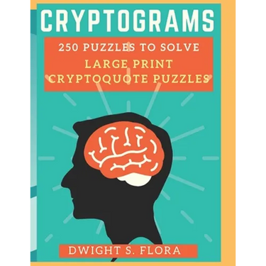 cryptograms 250 puzzles to solve LARGE PRINT Cryptoquote Puzzles: cryptogram puzzles