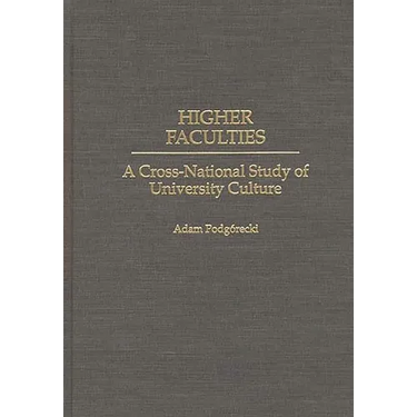 Higher Faculties: A Cross-National Study of University Culture