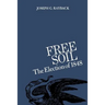 Free Soil: The Election of 1848