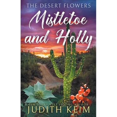 The Desert Flowers - Mistletoe and Holly