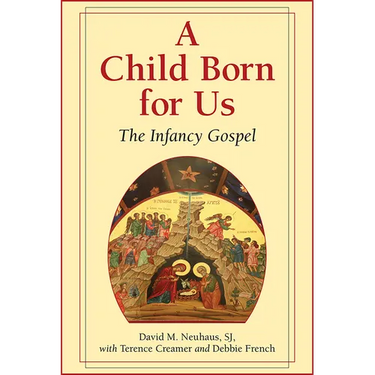 A Child Born for Us: The Infancy Gospel