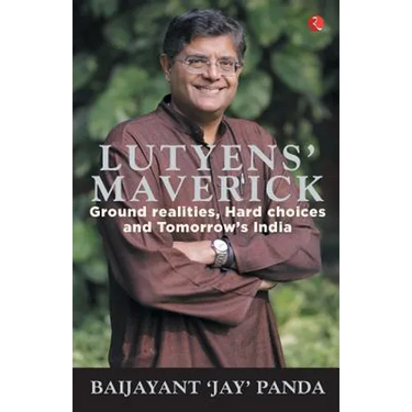 Lutyens Maverick - Ground Realities, Hard Choices and Tomorrows India