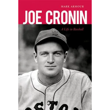 Joe Cronin: A Life in Baseball