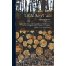 Lignum-vitae; a Study of the Woods of the Zygophyllaceae With Reference to the True Lignum-vitae of Commerce--its Sources, Properties, Uses, and Subst