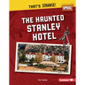 The Haunted Stanley Hotel