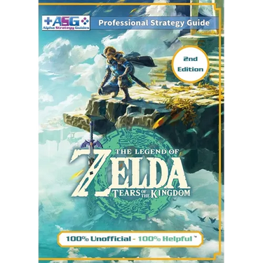 The Legend of Zelda Tears of the Kingdom Strategy Guide Book (2nd Edition - Full Color): 100% Unofficial - 100% Helpful Walkthrough