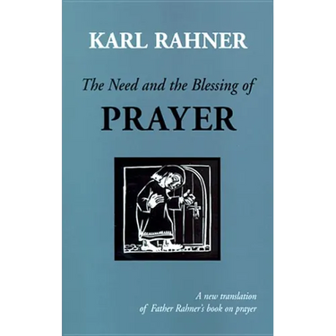 The Need and the Blessing of Prayer