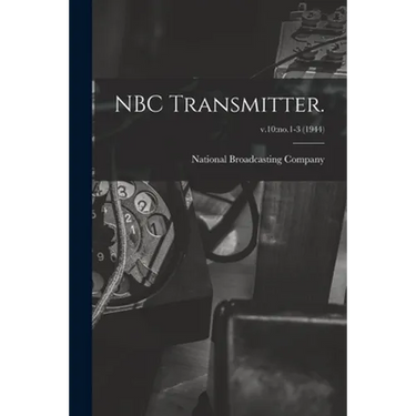 NBC Transmitter.; v.10: no.1-3 (1944)