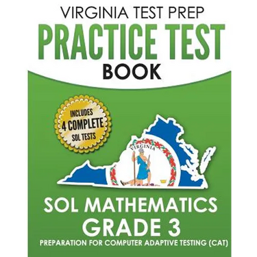 VIRGINIA TEST PREP Practice Test Book SOL Mathematics Grade 3: Includes Four SOL Math Practice Tests